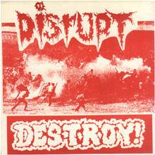 Disrupt : Disrupt - Destroy